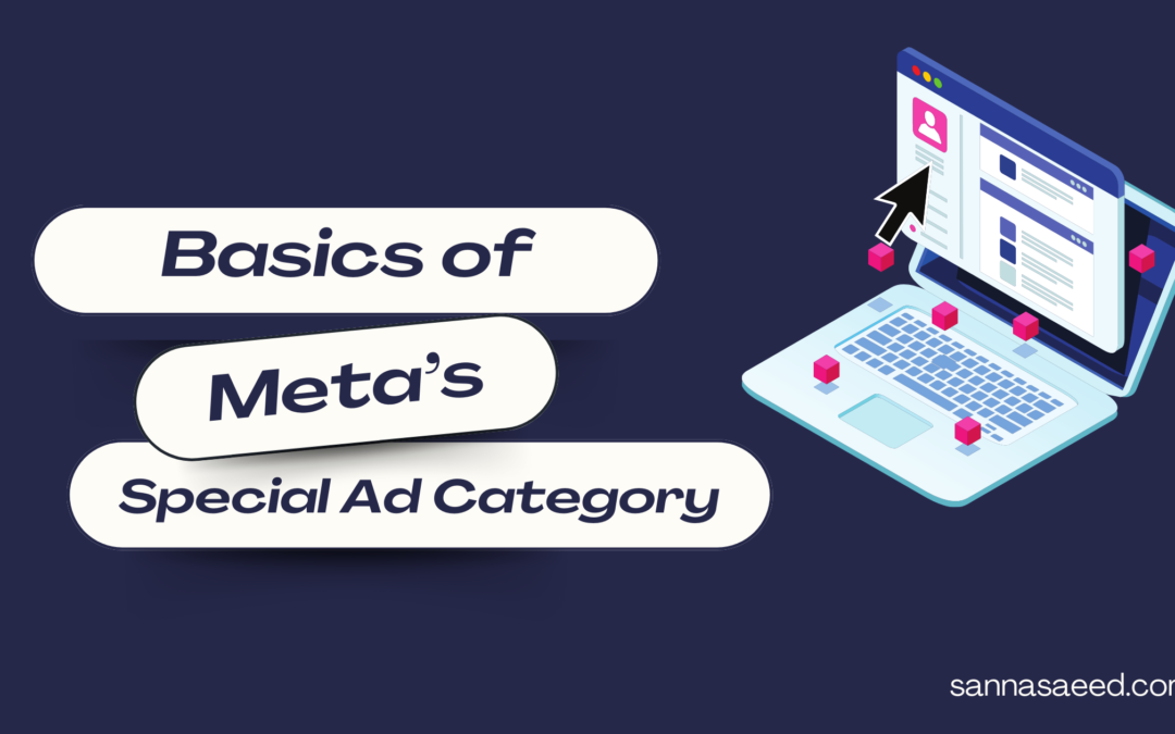 The Basics of Meta’s Special Ad Category